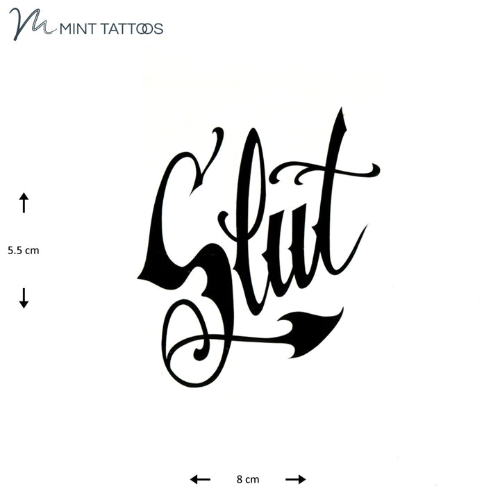 Temporary tattoo from Mint Tattoos. Single script word, Slut. 5.5 x 8 cm