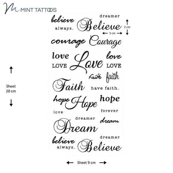 Temporary tattoo from Mint Tattoos. 9 x 20 cm sheet contains 27 different word tattoos. Some script, some type font, includes words such as: Hope, dream, believe, always, love and faith