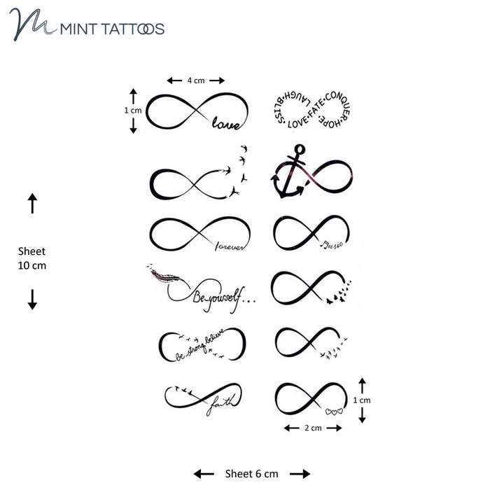 Temporary tattoo from Mint Tattoos. 6 x 10 cm sheet has 12 different infinity tattoos containing different words such as: forever, love, be yourself, faith and more. Individual sizes approx 1 x 2 cm